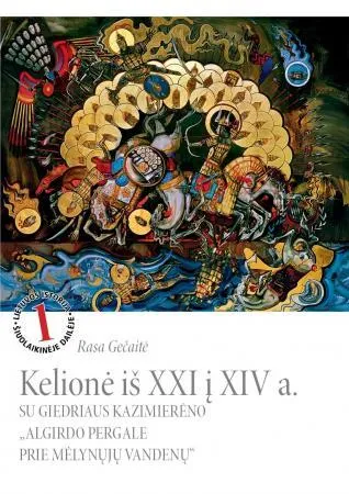 Kelionė iš XXI į XIV a. su Giedriaus Kazimierėno "Algirdo pergale prie Mėlynųjų vandenų"