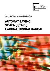 Automatizavimo sistemų įtaisų laboratoriniai darbai
