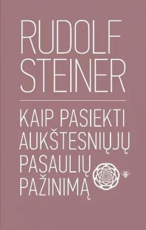 Kaip pasiekti aukštesniųjų pasaulių pažinimą
