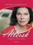 Atleisk. Pasmerkta populiarumui