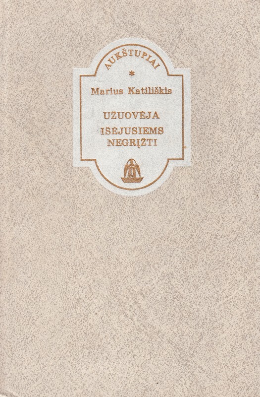 Užuovėja. Išėjusiems negrįžti