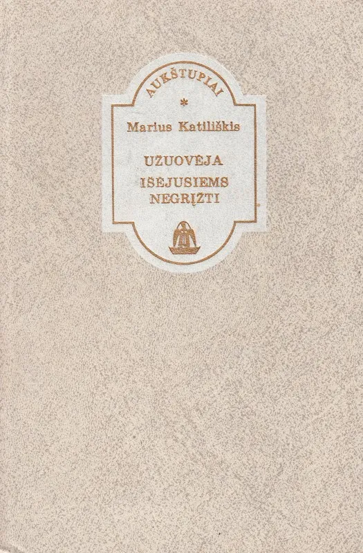Užuovėja. Išėjusiems negrįžti