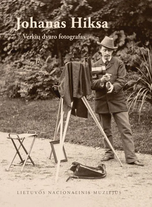 Johanas Hiksa. Verkių dvaro fotografas