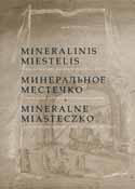 "Mineralinis miestelis", arba kurortinės kultūros pradžia Lietuvoje