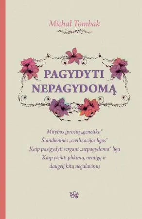 Pagydyti nepagydomą