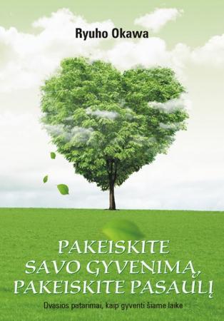 Pakeiskite savo gyvenimą, pakeiskite pasaulį