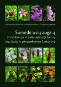 Sumedėjusių augalų introdukcija ir aklimatizacija bei jų rezultatai ir perspektyvos Lietuvoje