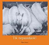 Tik nepasiduok!