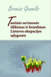 Tautinės savimonės išlikimas ir brendimas Lietuvos okupacijos sąlygomis