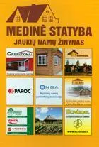 Medinė statyba. Jaukių namų žinynas