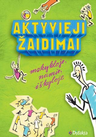 Aktyvieji žaidimai mokykloje, namie, iškyloje