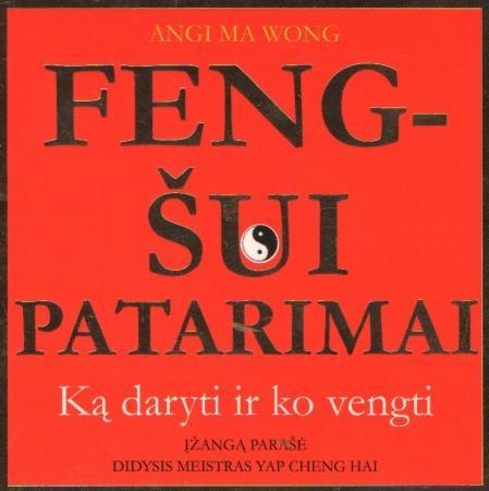 Fengšui patarimai. Ką daryti ir ko vengti