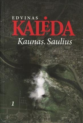 Kaunas. Saulius, I dalis