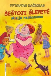Šeštoji šlepetė. Misija neįmanoma