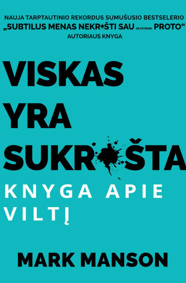 Viskas yra sukrušta. Knyga apie viltį