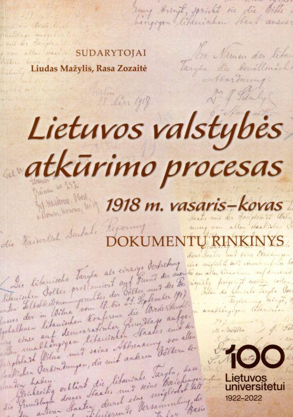 Lietuvos valstybės atkūrimo procesas. 1918 m. vasaris-kovas