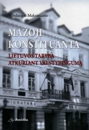 Mažoji konstituanta. Lietuvos taryba atkuriant valstybingumą