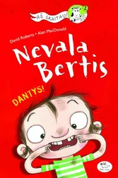 Nevala Bertis. Dantys