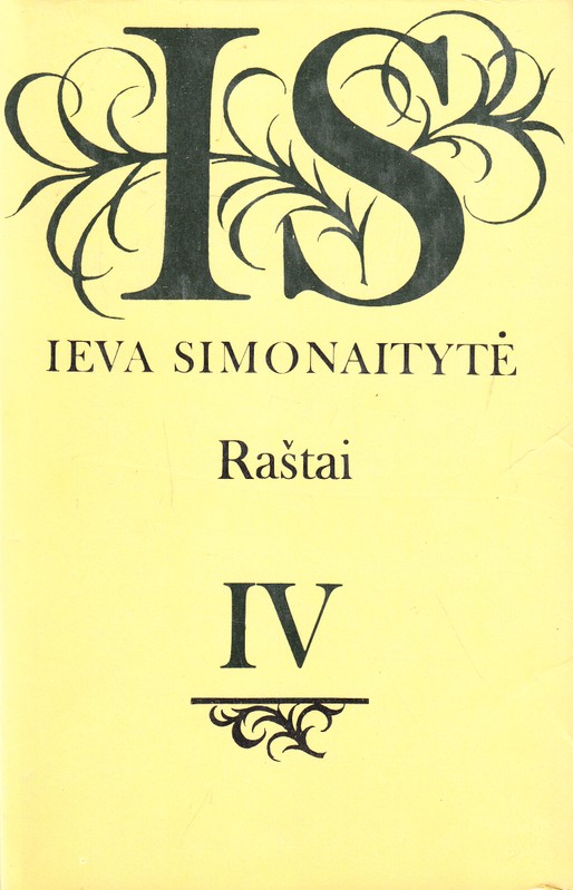 Ieva Simonaitytė. Raštai IV tomas