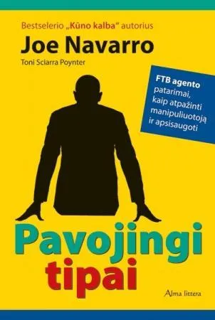 Pavojingi tipai. FTB agento patarimai, kaip atpažinti manipuliuotoją ir apsisaugoti