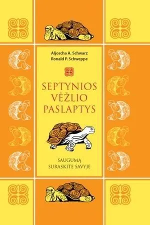 Septynios vėžlio paslaptys. Saugumą suraskite savyje