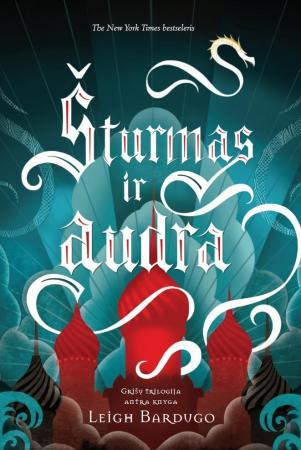 Šturmas ir audra. Grišų trilogijos 2-oji knyga