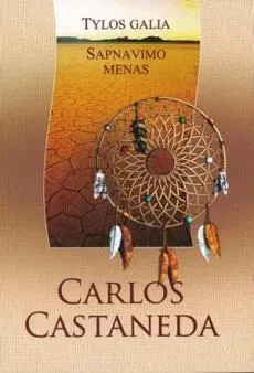 Tylos galia. Sapnavimo menas (VIII-oji ir IX-oji knygos)