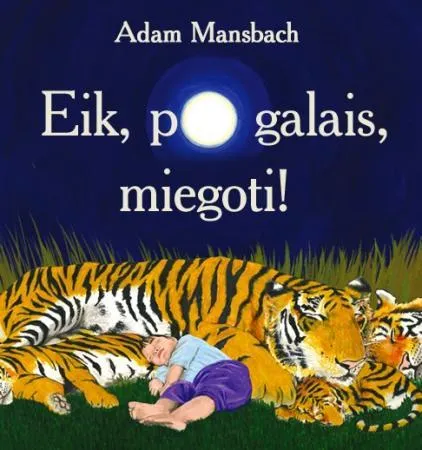 Eik, po galais, miegoti!