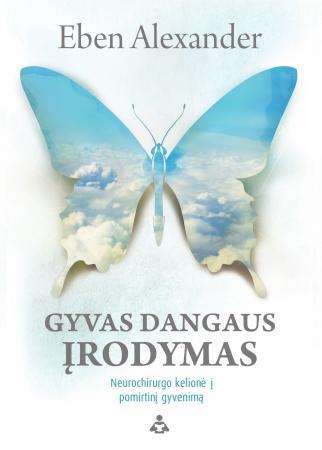 Gyvas dangaus įrodymas. Neurochirurgo kelionė į pomirtinį gyvenimą