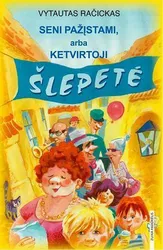 Seni pažįstami, arba Ketvirtoji šlepetė