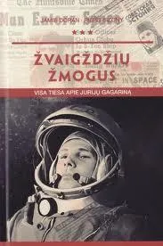 Žvaigždžių žmogus. Visa tiesa apie Jurijų Gagariną