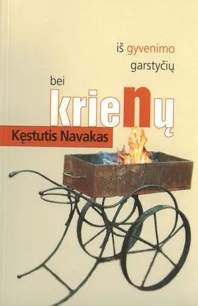Iš gyvenimo garstyčių bei krienų