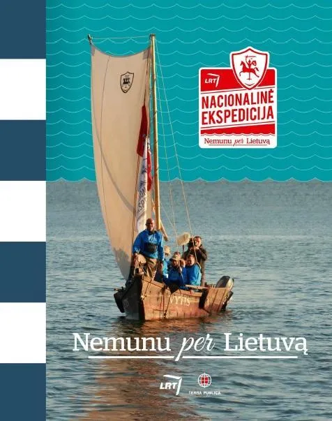 Nacionalinė ekspedicija. Nemunu per Lietuvą