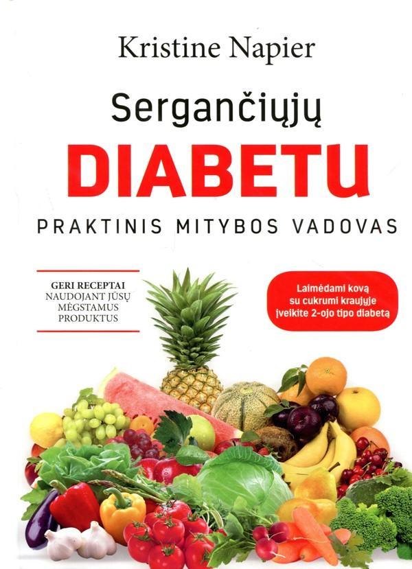 Sergančiųjų diabetu praktinis mitybos vadovas