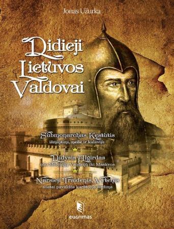 Didieji Lietuvos valdovai