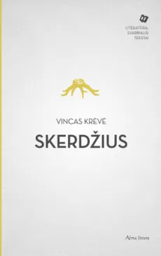 Skerdžius. Antanuko rytas. Milžinkapis. Skirgaila