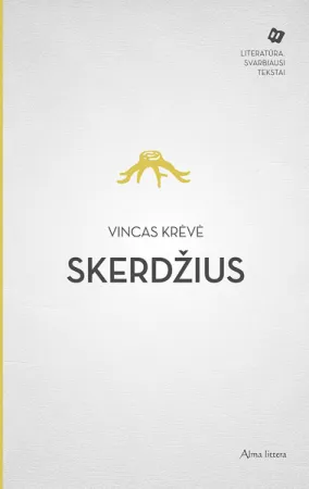 Skerdžius. Antanuko rytas. Milžinkapis. Skirgaila