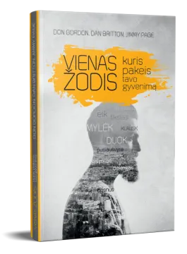 Vienas žodis, kuris pakeis tavo gyvenimą