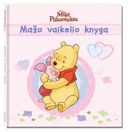 Mažo vaikelio knyga. Mikė Pūkuotukas (rožinė)