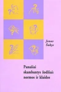 Panašiai skambantys žodžiai: normos ir klaidos