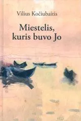 Miestelis, kuris buvo jo