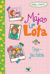 Maja ir Lota. Trys  jau minia (x10)
