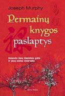 Permainų knygos paslaptys. Senovės kinų išminties galia ir jų sielos veidrodis