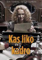 Kas liko už kadro