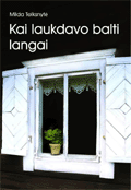 Kai laukdavo balti langai