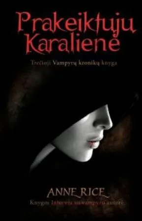 Prakeiktųjų karalienė (trečioji "Vampyrų kronikų" knyga)
