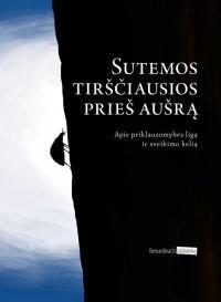 Sutemos tirščiausios prieš aušrą. Apie priklausomybės ligą ir sveikimo kelią