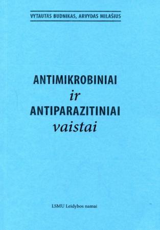 Antimikrobiniai ir antiparazitiniai vaistai