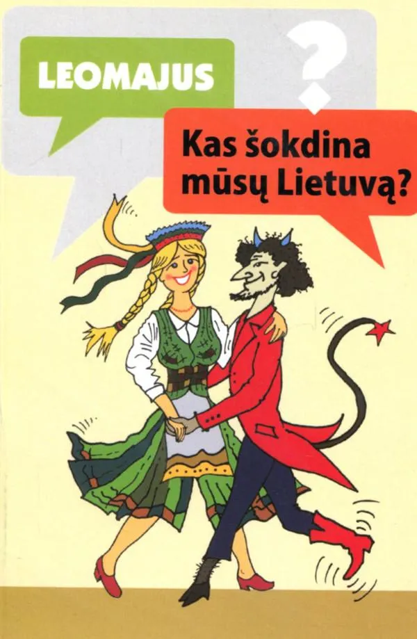 Kas šokdina mūsų Lietuvą?