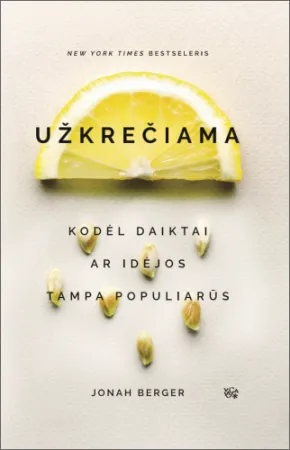 Užkrečiama. Kodėl daiktai ar idėjos tampa populiarūs
